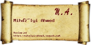 Mihályi Ahmed névjegykártya